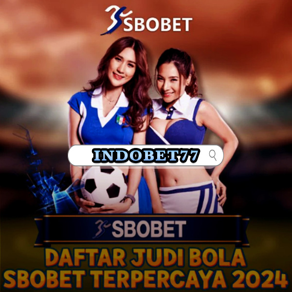 Panduan Lengkap Agen Bola SBOBET Resmi untuk Pecinta Taruhan Panduan Lengkap Agen Bola SBOBET Resmi untuk Pecinta Taruhan